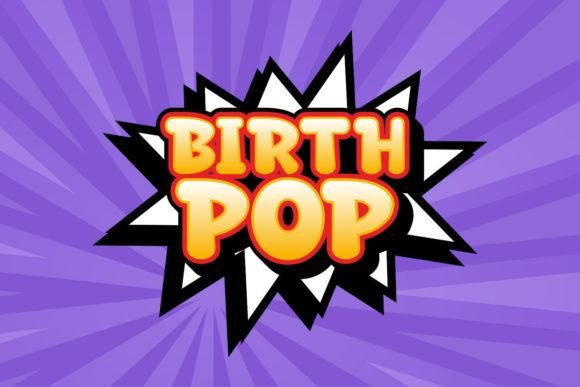 Birth Pop: A Playful Display Font for Digital Branding