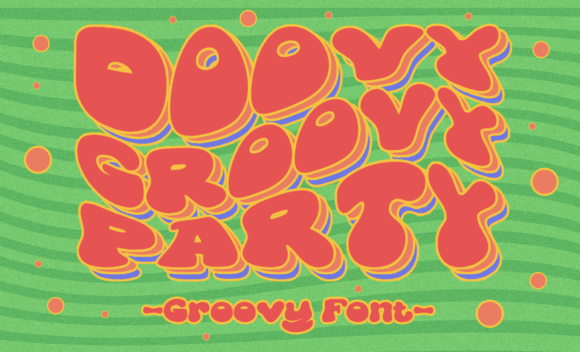 Doovy Groovy Party: A Psychedelic Display Font for Bold Digital Branding