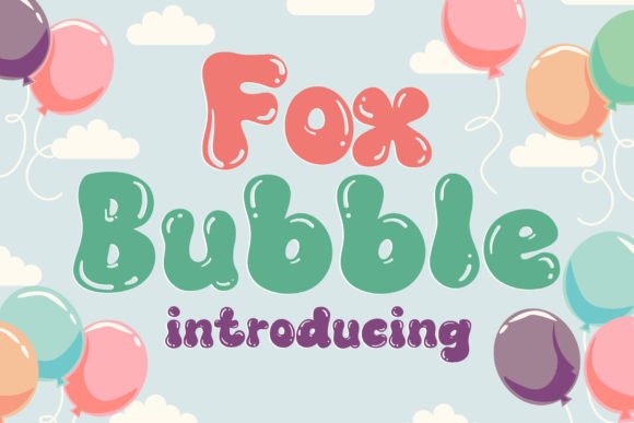 Fox Bubble Font: A Playful Display Font for Memorable Branding