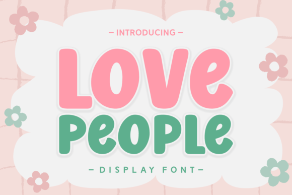 Love People: A Display Font That Feels Like a Smile