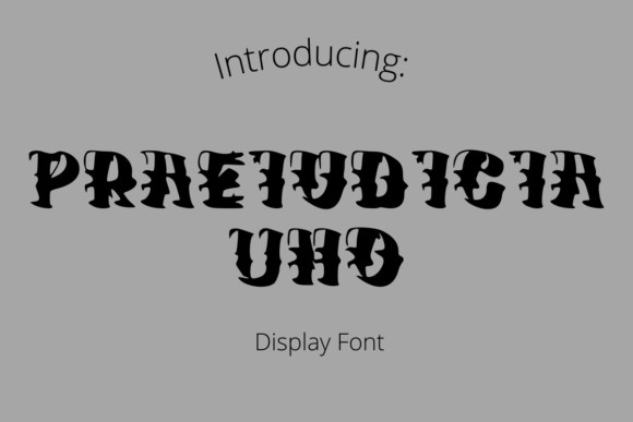 Praeiudicia Uno: A Display Font That Elevates Digital Branding