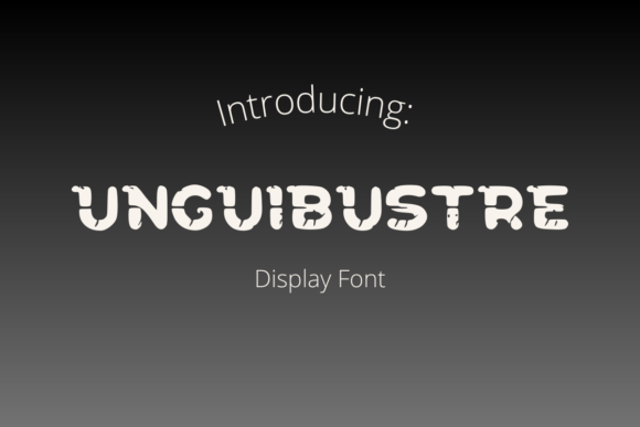 Unguibustre: A Distressed Display Font for Editorial Character